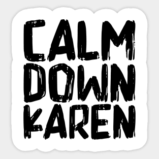 Calm Down Karen Sticker